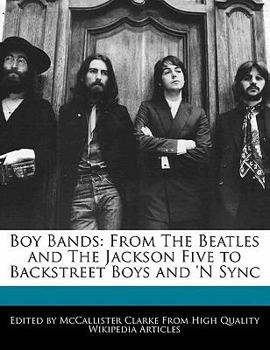 Paperback Boy Bands: From the Beatles and the Jackson Five to Backstreet Boys and 'n Sync Book