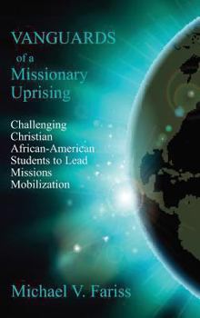 Hardcover Vanguards of a Missionary Uprising Book