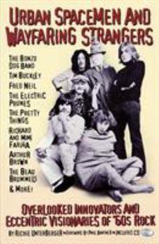 Paperback Urban Spacemen and Wayfaring Strangers: Overlooked Innovators and Eccentric Visionaries of '60s Rock [With CD] Book