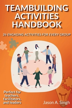 Paperback Teambuilding Activities Handbook: 36 Engaging Activities for Every Group Book