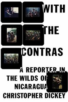 Paperback With the Contras: A Reporter in the Wilds of Nicaragua Book