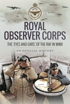 Paperback Royal Observer Corps: The 'Eyes and Ears' of the RAF in WWII Book