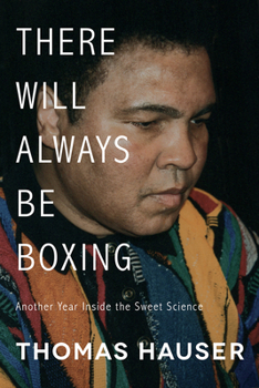 Paperback There Will Always Be Boxing: Another Year Inside the Sweet Science Book