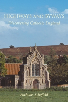 Paperback Highways and Byways: Discovering Catholic England Book