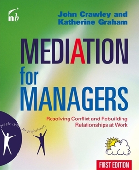 Paperback Mediation for Managers: Resolving Conflict and Rebuilding Relationships at Work Book