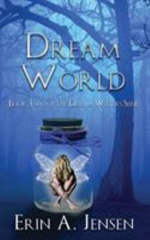 Paperback Dream World: Book Two of the Dream Waters Series Book