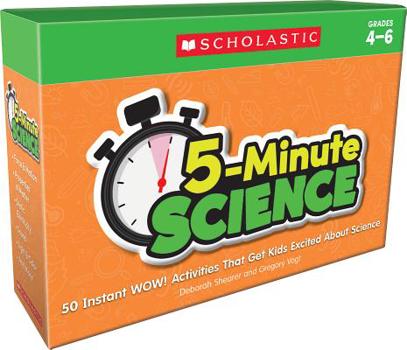 Cards 5-Minute Science: Grades 4-6: Instant Wow! Activities That Get Kids Excited about Science Book