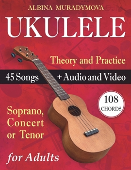 Paperback Ukulele for Adults: How to Play the Ukulele with 45 Songs. Beginner's Book + Audio and Video Book