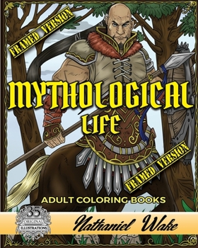Paperback Mythological Life Adult Coloring Book: HAND DRAWN FRAMED VERSION: Digital App Friendly Book