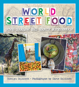 Paperback World Street Food: Easy Recipes for Young Travellers Book