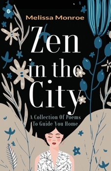 Paperback Zen in the City: A Collection of Poems to Guide You Home Book