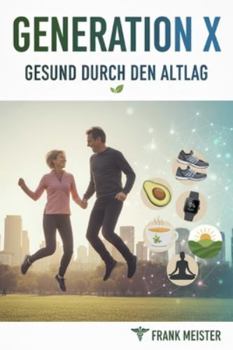 Paperback Generation X: Gesund durch den Alltag [German] Book