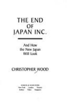 Hardcover The End of Japan Inc.: And How the New Japan Will Look Book