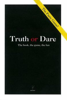 Paperback Truth or Dare: The Book, the Game, the Fun Book