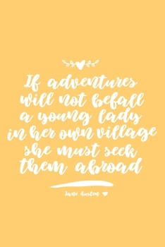 Paperback Seek Adventures Abroad Travel Journal for Jane Austen Fans Book