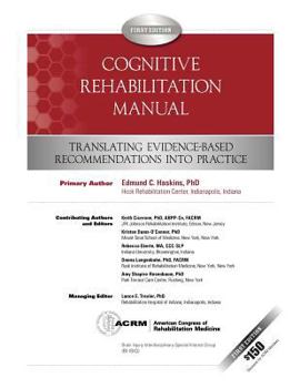 Paperback Cognitive Rehabilitation Manual: Translating Evidence-Based Recommendations into Practice Book