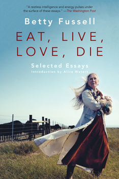 Paperback Eat Live Love Die: Selected Essays Book