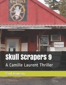 Paperback Skull Scrapers 9: A Camille Laurent Thriller Book