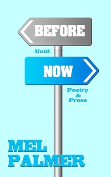Paperback Before Until Now: Poetry and Prose Book