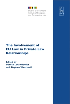Hardcover The Involvement of EU Law in Private Law Relationships Book