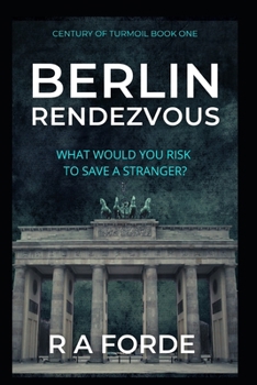 Paperback Berlin Rendezvous: One day, late in the cold War... Book