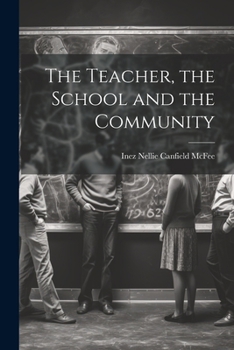 Paperback The Teacher, the School and the Community Book