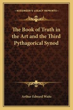 Paperback The Book of Truth in the Art and the Third Pythagorical Synod Book