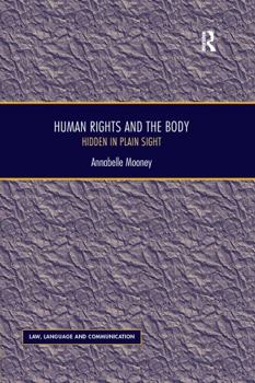 Paperback Human Rights and the Body: Hidden in Plain Sight Book