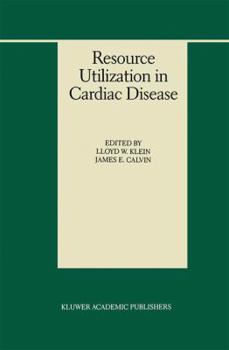 Resource Utilization in Cardiac Disease (Developments in Cardiovascular Medicine)