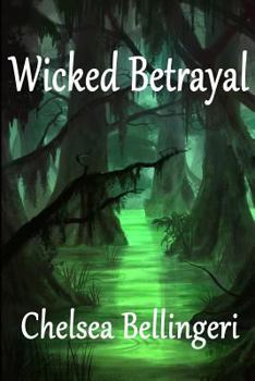 Paperback Wicked Betrayal: (Book 3, New England Witch Chronicles Series) Book