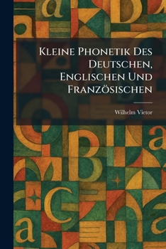 Kleine Phonetik Des Deutschen, Englischen Und Französischen
