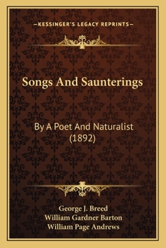 Paperback Songs And Saunterings: By A Poet And Naturalist (1892) Book