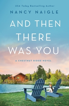 And Then There Was You - Book #1 of the Chestnut Ridge