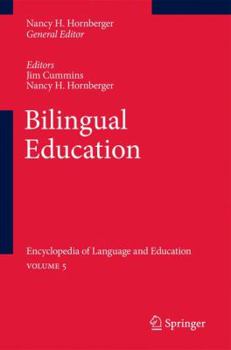 Encyclopedia of Language and Education, Volume 5: Bilingual Education