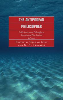 Hardcover Antipodean Philosopher: Public Lectures on Philosophy in Australia and New Zealand Book