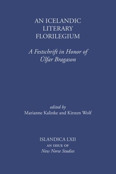 An Icelandic Literary Florilegium : A Festschrift in Honor of ?lfar Bragason - Book  of the Islandica
