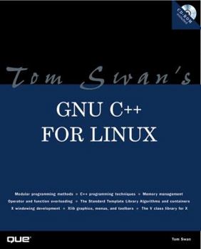 Paperback Tom Swan's GNU C++ for Linux [With CDROM] Book