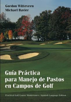 Paperback Gu?a Pr?ctica para Manejo de Pastos en Campos de Golf Book