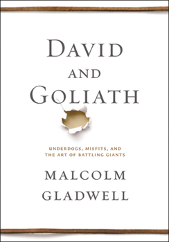 Hardcover David and Goliath: Underdogs, Misfits, and the Art of Battling Giants Book