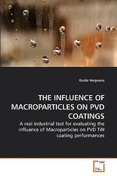 Paperback The Influence of Macroparticles on Pvd Coatings Book