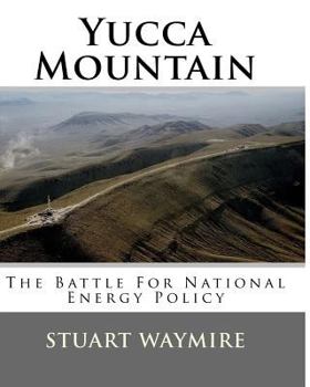 Paperback Yucca Mountain: The Battle For National Energy Policy Book