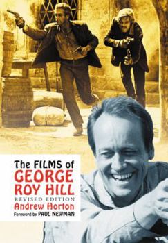 Paperback The Films of George Roy Hill, rev. ed. Book