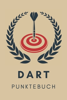 Paperback Dart Punktebuch: 6x9 Spielblock für über 100 Dartpartien, mit Dart Outs, für Training oder Turnier für Crickets, Tactics 301, 501, 701 [German] Book