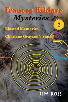 Paperback Frances Kildare Mysteries: Blasted Memories and Charlene Grayson's Stash Book
