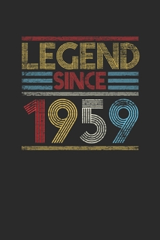 Legend Since 1959: Dotted Bullet Notebook (6" x 9" - 120 pages) ~ Birthday Themed Notebook for Daily Journal, Diary, and Gift