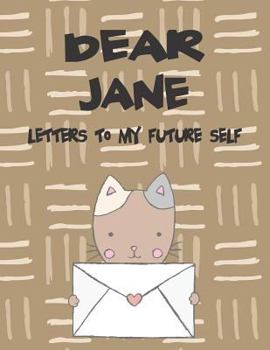 Paperback Dear Jane, Letters to My Future Self: A Girl's Thoughts Book
