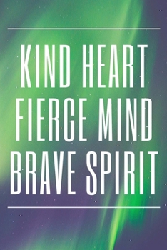 Paperback Kind Heart Fierce Mind Brave Spirit: Blank Lined Journal Notebook, Inspirational Quote Journal for Girls, Women Teens, and Tweens, Blank Lined Journal Book