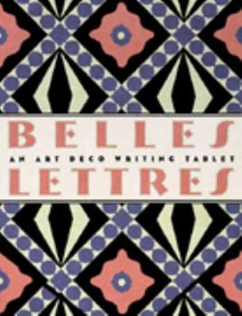 Belles Lettres An Art Deco Writing Tablet (Belles Letters)