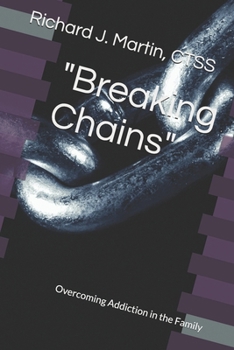 "Breaking Chains": Overcoming Addiction in the Family