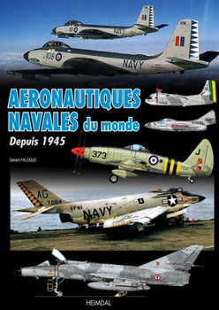 Hardcover Aeronautiques Navales Du Monde: Depuis 1945 [French] Book